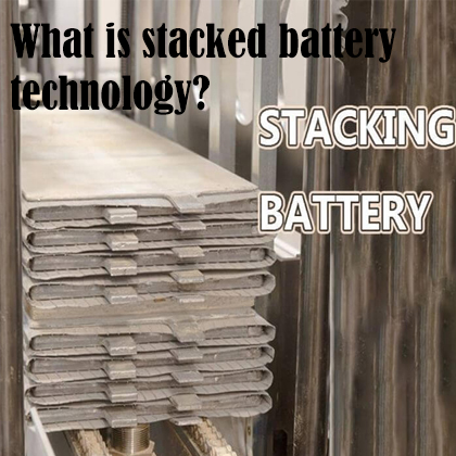 What Is Stacked Battery Technology?